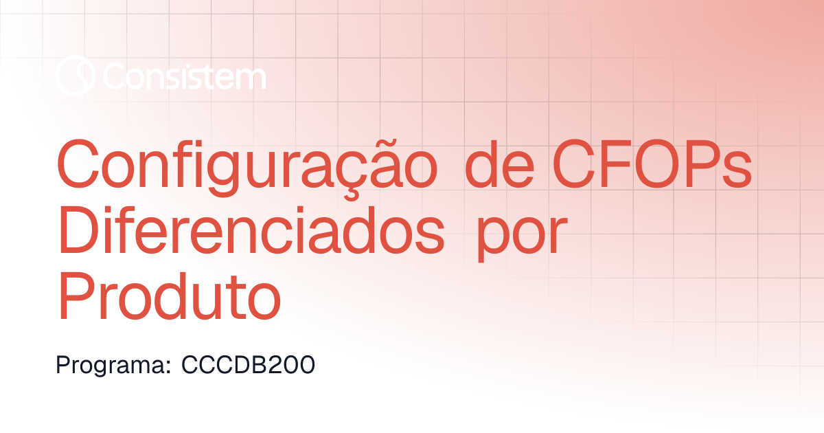 Configuração de CFOPs Diferenciados por Produto | Cadastros Gerais ...