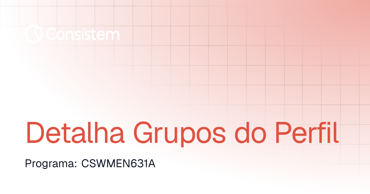Detalha Grupos do Perfil | Componentes | Consistem ERP
