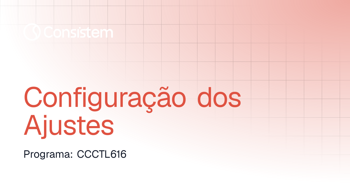 Configuração dos Ajustes | Contábil / Fiscal | Consistem ERP