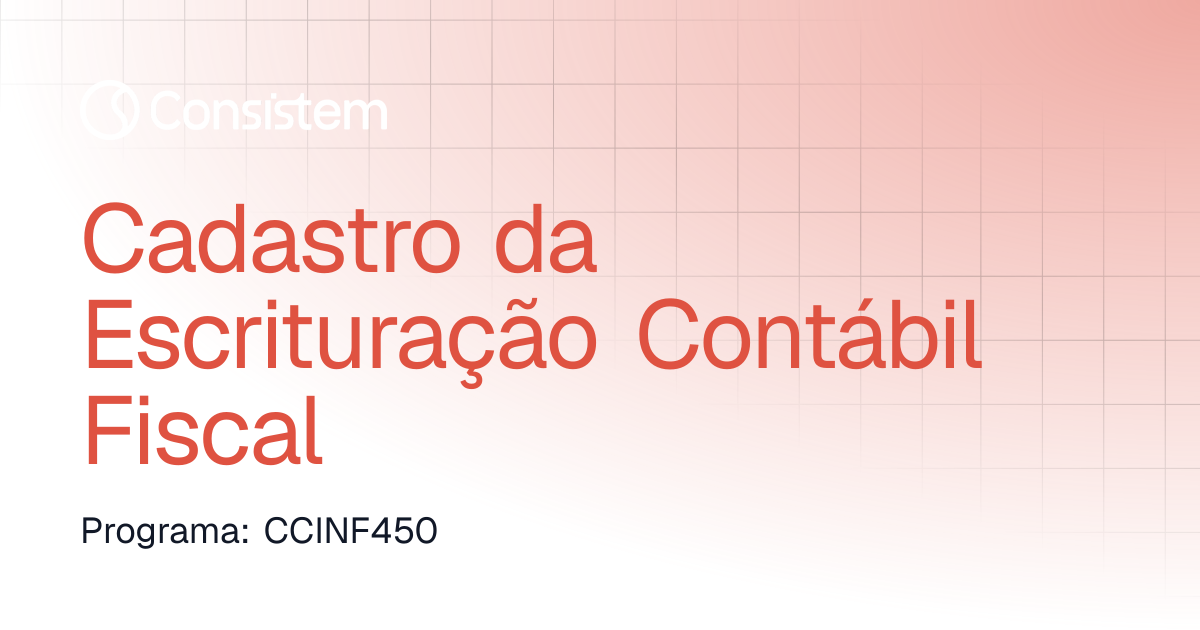 Cadastro da Escrituração Contábil Fiscal | Contábil / Fiscal ...