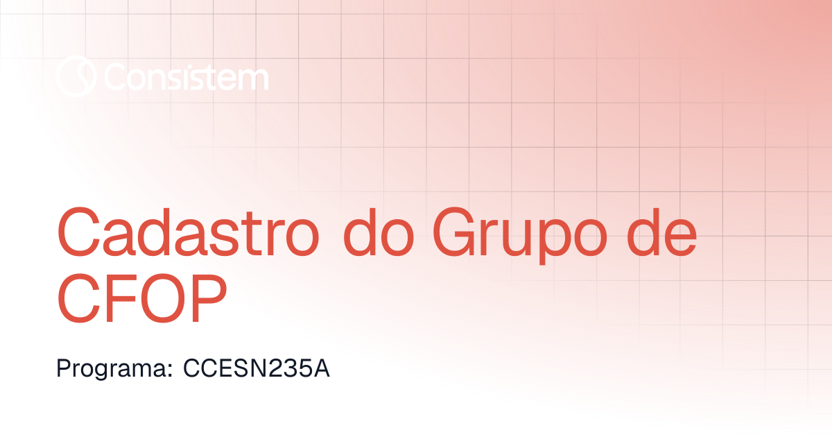 Cadastro do Grupo de CFOP | Entradas | Consistem ERP