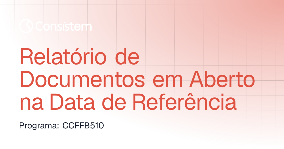 Relatório de Documentos em Aberto na Data de Referência | Financeiro ...