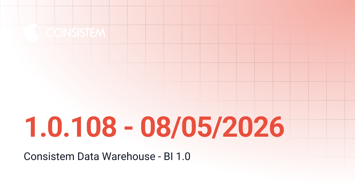 1.0.108 - 08/05/2026 | Release Notes | Consistem ERP